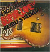 Tsuyoshi Nagabuchi - Super Live In 西武球場