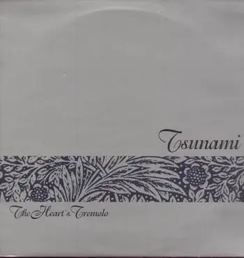 Tsunami - The Heart's Tremelo