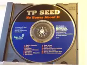 CD - TP Seed - No Bones About It - Still sealed