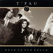 7inch Vinyl Single - T'Pau - Road To Our Dream