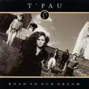 7inch Vinyl Single - T'Pau - Road To Our Dream