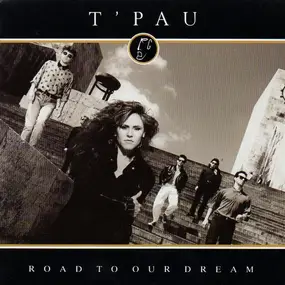 T'Pau - Road To Our Dream