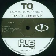 TQ Featuring Mike Jones - Tear This Bitch Up