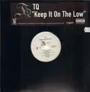 12'' - TQ - Keep It On The Low