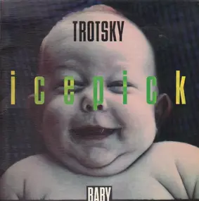 Trotsky Icepick - Baby