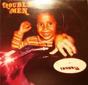 Trouble Men - Party Rockin' Part 1