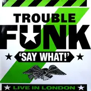 LP - Trouble Funk - Say What?