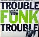 12'' - Trouble Funk - Trouble