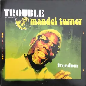 Trouble - Freedom