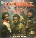 Double LP - Trouble - Trouble Funk In Times Of Trouble