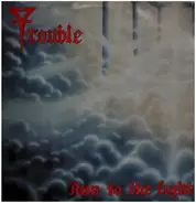 Trouble - Run to the Light