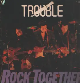 Trouble - Rock Together