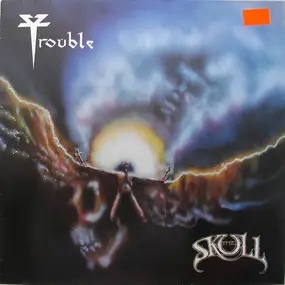 Trouble - The Skull