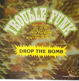 Trouble Funk - Drop the Bomb