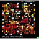 CD - Troublemakers - Doubts & Convictions