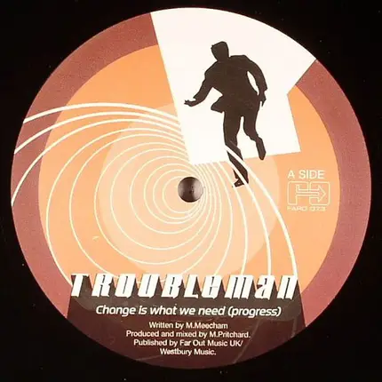 Troubleman - Change Is What We Need (Progress)