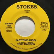 Troy Madison - Part Time Angel