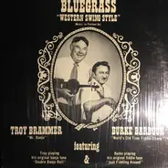 Troy Brammer & Burke Barbour - Bluegrass "Western Swing Style"