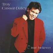 Troy Cassar-Daley - True Believer