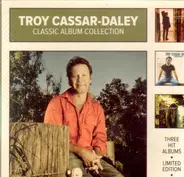 Troy Cassar-Daley - Borrowed & Blue / Brighter Day / Long Way Home