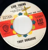 Troy Donahue - Live Young / Somebody Loves Me