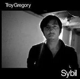 Troy Gregory - Sybil