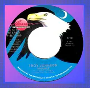 Troy Johnson - Trouble