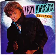 Troy Johnson - It's You