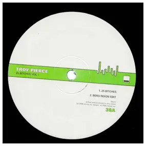 Troy Pierce - 25 Bitches Vol. I