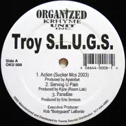 Troy S.L.U.G.S. - Action / Serving U Pain / Paradise