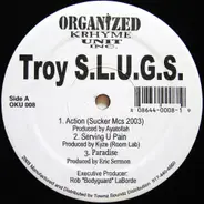 Troy S.L.U.G.S. - Action / Serving U Pain / Paradise