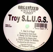 Troy S.L.U.G.S. - Get It 4 Real
