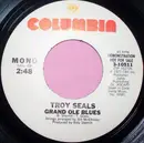 7inch Vinyl Single - Troy Seals - Grand Ole Blues