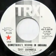 Troy Shondell - Something's Wrong In Indiana