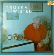 Troyka - Twisted
