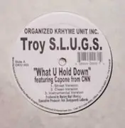 12inch Vinyl Single - Troy S.L.U.G.S. - What U Hold Down / Gotta Shine / Cold Streets