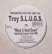 Troy S.L.U.G.S. - What U Hold Down / Gotta Shine / Cold Streets