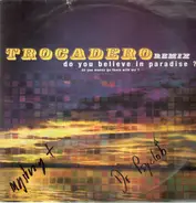 Trocadero - Do You Believe In Paradise? Do You Wanna Go There With Me? (Remix)