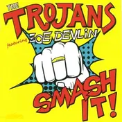 The Trojans - SMASH IT