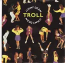 7inch Vinyl Single - Troll - Jimmy Dean