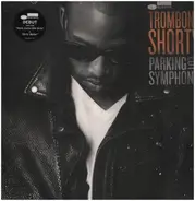 Trombone Shorty - Parking Lot Symphony