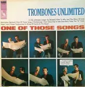 Trombones Unlimited - One Of Those Songs