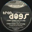 12inch Vinyl Single - Tron Dogs - Stoned Visions