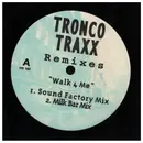 12inch Vinyl Single - Tronco Traxx - Walk 4 Me (Remixes)