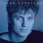 Trond Granlund - Hearts In Danger