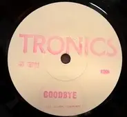Tronics - Goodbye / Time Off
