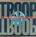 12'' - Troop - That's My Attitude