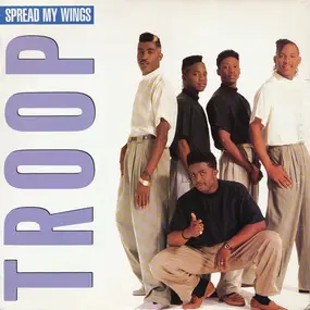 Troop - Spread My Wings