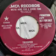 Trooper - We're Here For A Good Time (Not A Long Time)