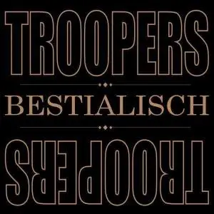 Troopers - Bestialisch